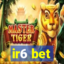 ir6 bet